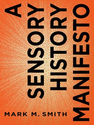 cover image of A Sensory History Manifesto